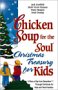 Chicken Soup for the Soul Chrismas for Kids