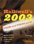 Halliwells 2003 Film and Video Guide