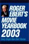 Roger Ebert Movie Yearbook 2003