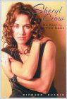 Sheryl Crow No Fool to This Game Biography - By Richard Buskin - Release Date Oct 2002