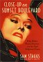 Closeup on Sunset Blvd - Billy Wilder, Norma Desmond & The Dark Hollywood Dream