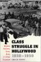 Class Struggle in Hollywood 1930-1950