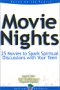 Movie Nights - 25 Movies to Spark Spiritual Discussion with Your Teen